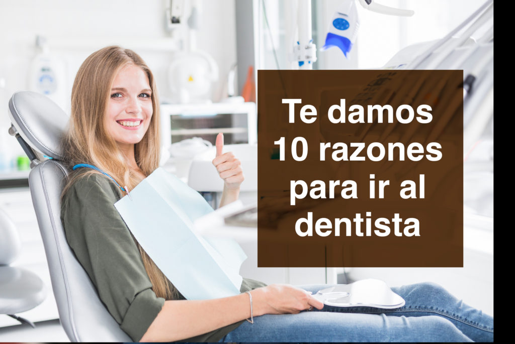 10 razones para ir al dentista